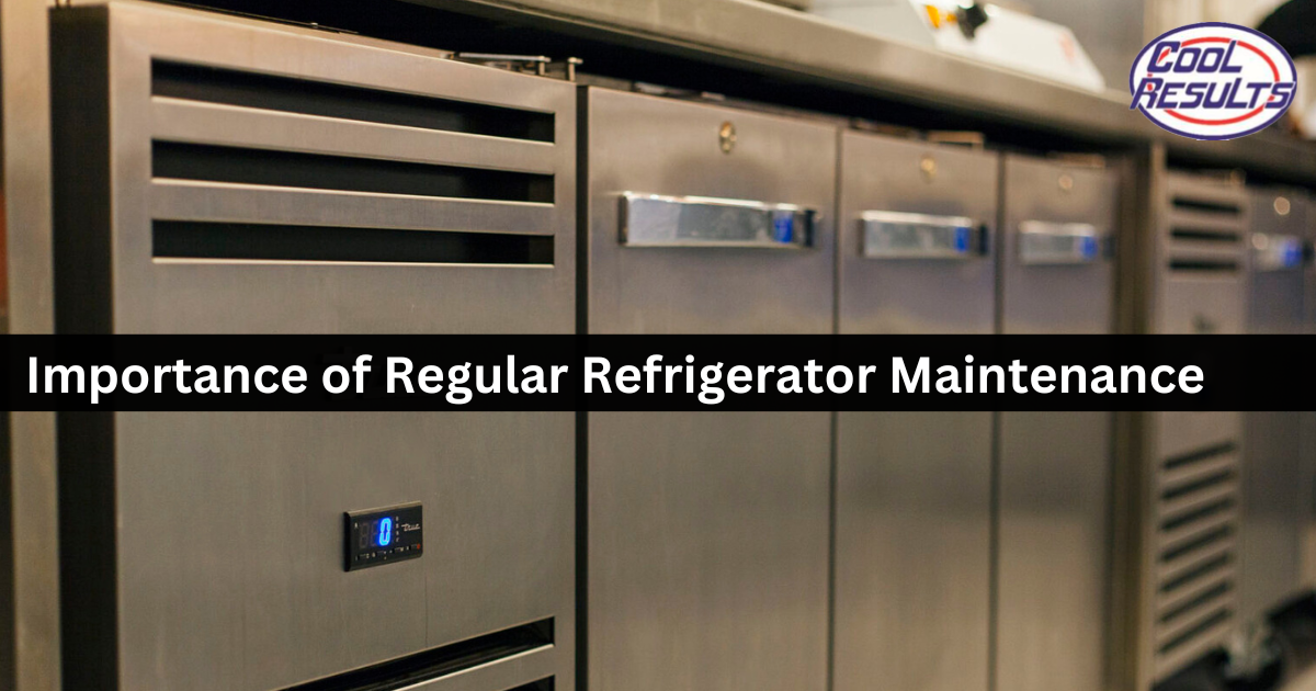 Regular Refrigerator Maintenance