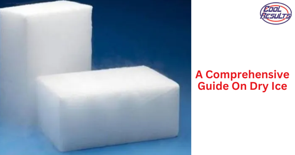 A Comprehensive Guide On Dry Ice Benefits, Storage Precautions
