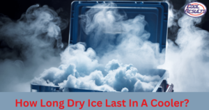 How Long Dry Ice Last In A Cooler