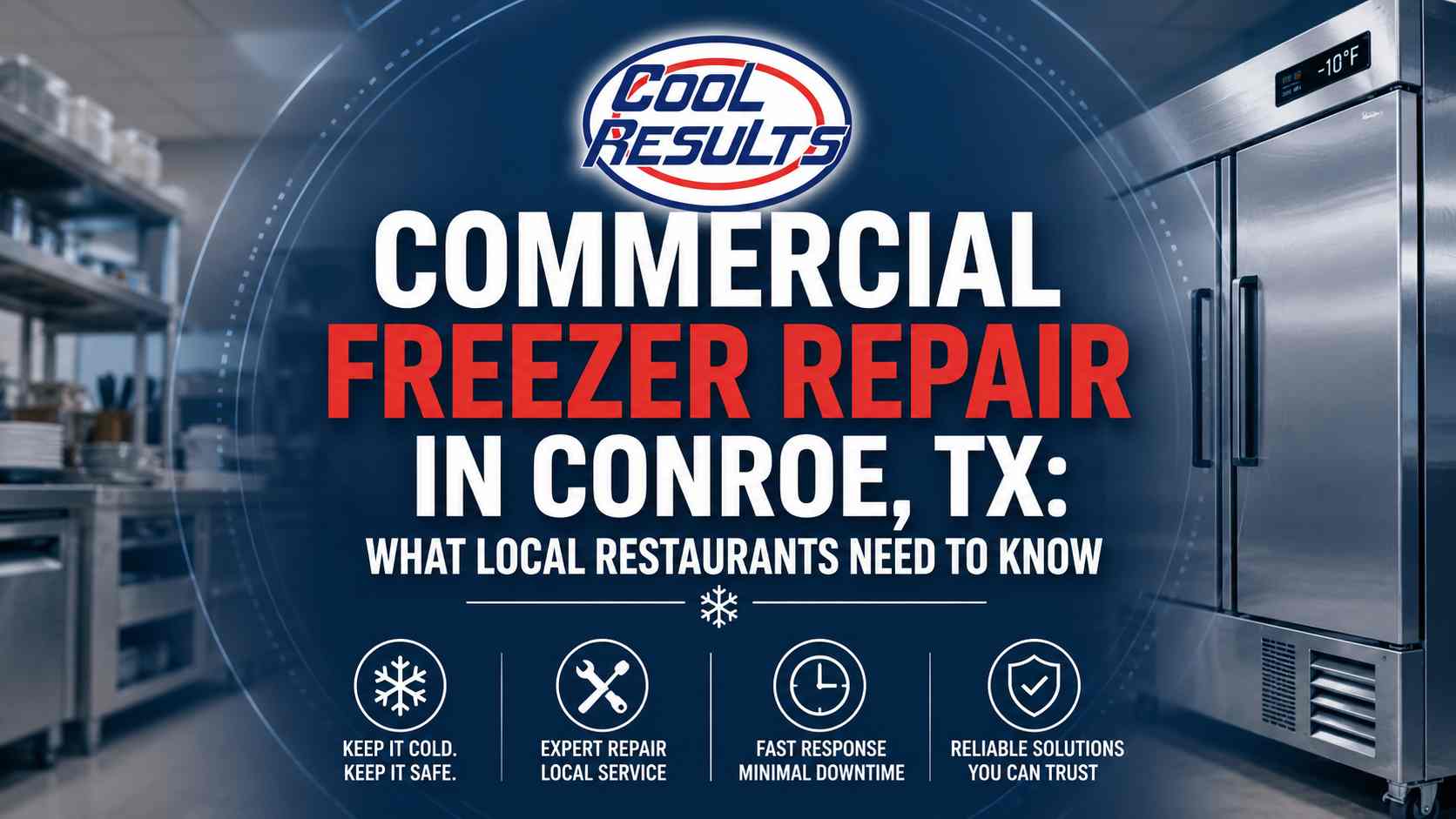 Commercial Freezer Repair in Conroe, TX: What Local Restaurants Need to Know